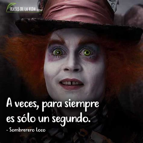 bonitas frases del sombrerero loco|More.